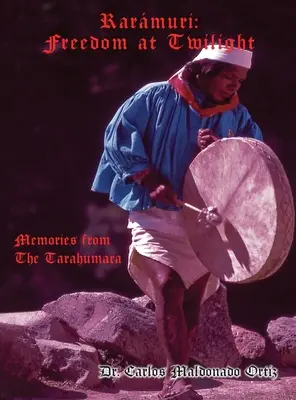 Rarmuri : Souvenirs des Tarahumaras - Rarmuri: Memories from The Tarahumara