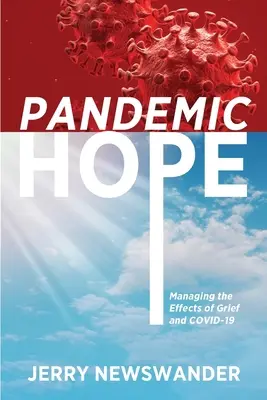L'espoir pandémique : gérer les effets du deuil et du COVID-19 - Pandemic Hope: Managing the Effects of Grief and COVID-19