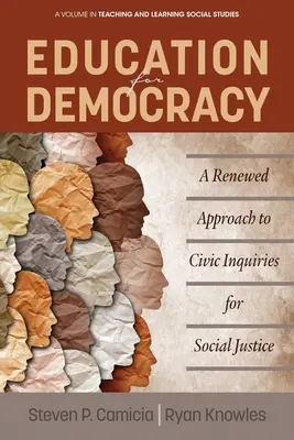 L'éducation à la démocratie : Une approche renouvelée des enquêtes civiques pour la justice sociale - Education for Democracy: A Renewed Approach to Civic Inquiries for Social Justice