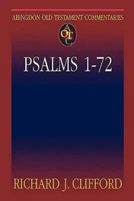 Abingdon Old Testament Commentaries : Psaumes 1-72 - Abingdon Old Testament Commentaries: Psalms 1-72