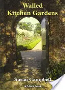 Jardins de cuisine clos - Walled Kitchen Gardens