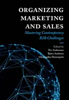 Organiser le marketing et les ventes : Maîtriser les défis contemporains du B2B - Organizing Marketing and Sales: Mastering Contemporary B2B Challenges