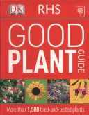 RHS Good Plant Guide - Plus de 1 500 plantes testées et approuvées - RHS Good Plant Guide - More than 1,500 Tried-and-Tested Plants