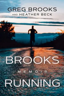 Brooks Running : Mémoires - Brooks Running: Memoir