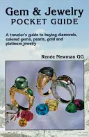 Guide de poche des pierres précieuses et des bijoux - Guide du voyageur pour l'achat de diamants, de pierres précieuses colorées, de perles, de bijoux en or et en platine - Gem & Jewelry Pocket Guide - A Traveler's Guide to Buying Diamonds, Colored Gems, Pearls, Gold & Platinum Jewelry