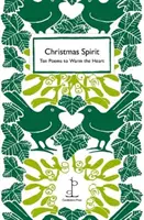 Esprit de Noël - Dix poèmes pour réchauffer le cœur - Christmas Spirit - Ten Poems to Warm the Heart