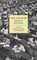 L'anti-éducation : Sur l'avenir de nos institutions éducatives - Anti-Education: On the Future of Our Educational Institutions