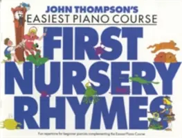 Cours de piano de John Thompson - Premières comptines - John Thompson's Piano Course - First Nursery Rhymes