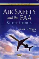Sécurité aérienne et FAA - Efforts particuliers - Air Safety & the FAA - Select Efforts