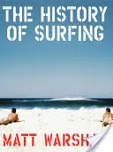 L'histoire du surf - The History of Surfing