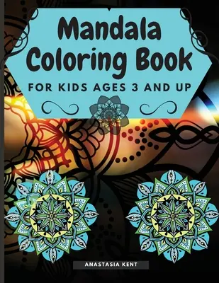 Livre de coloriage Mandala pour les enfants de 3 ans et plus : Mignon livre de coloriage avec des contours noirs, 36 pages simples favorisant la créativité, Bon pour les aînés aussi, pour un - Mandala Coloring Book for Kids Age 3 and UP: Cute coloring book with black outlines, 36 single pages promoting creativity, Good for Seniors too, for a