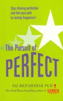 La poursuite de la perfection : Cessez de poursuivre la perfection et découvrez le vrai chemin vers un bonheur durable (UK PB) - Pursuit of Perfect: Stop Chasing Perfection and Discover the True Path to Lasting Happiness (UK PB)