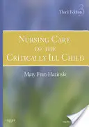 Soins infirmiers de l'enfant gravement malade - Nursing Care of the Critically Ill Child