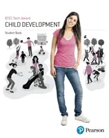 BTEC Niveau 1/Niveau 2 Tech Award Child Development Livre de l'élève - BTEC Level 1/Level 2 Tech Award Child Development Student Book