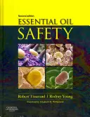 Sécurité des huiles essentielles : Un guide pour les professionnels de la santé - Essential Oil Safety: A Guide for Health Care Professionals-