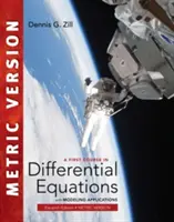 Premier cours d'équations différentielles avec applications de modélisation, édition métrique internationale (Zill Dennis (Loyola Marymount University)) - First Course in Differential Equations with Modeling Applications, International Metric Edition (Zill Dennis (Loyola Marymount University))