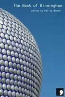 Le livre de Birmingham : Une ville dans la fiction courte - The Book of Birmingham: A City in Short Fiction