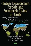 Développement plus propre pour une vie sûre et durable sur terre - Mesures politiques et innovations technologiques - Cleaner Development for Safe and Sustainable Living on Earth - Policy Measures and Technological Innovations