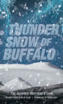 Le tonnerre de neige de Buffalo : La tempête surprise d'octobre - Thunder Snow of Buffalo: The October Surprise Storm