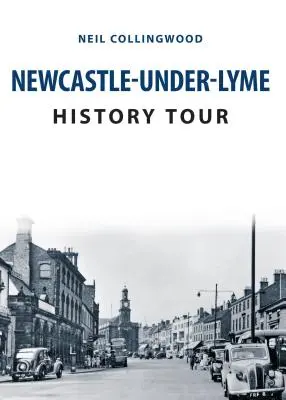 Visite historique de Newcastle-Under-Lyme - Newcastle-Under-Lyme History Tour