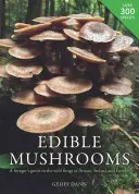 Edible Mushrooms : Guide des champignons sauvages de Grande-Bretagne, d'Irlande et d'Europe à l'usage des butineurs - Edible Mushrooms: A Forager's Guide to the Wild Fungi of Britain, Ireland and Europe