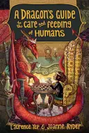 Guide du dragon sur les soins et l'alimentation des humains - A Dragon's Guide to the Care and Feeding of Humans