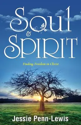 L'âme et l'esprit : Trouver la liberté dans le Christ - Soul and Spirit: Finding Freedom in Christ