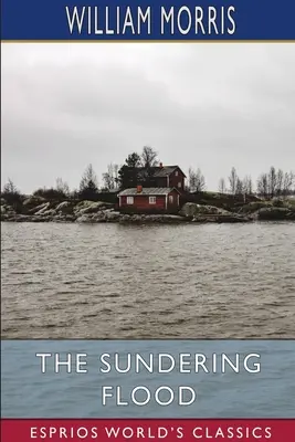 Le Déluge (Esprios Classics) - The Sundering Flood (Esprios Classics)