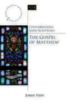 Conversations avec l'Écriture - L'Évangile de Matthieu - Conversations with Scripture - The Gospel of Matthew