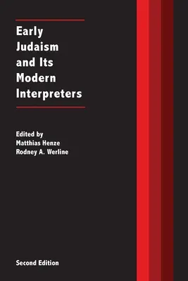 Le judaïsme primitif et ses interprètes modernes - Early Judaism and Its Modern Interpreters