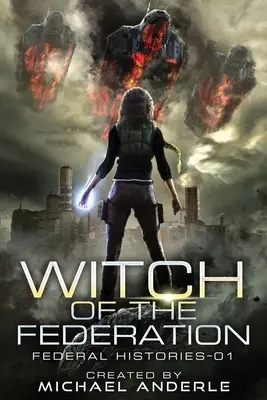 La sorcière de la Fédération : Witch Of The Federation Book One - Witch Of The Federation: Witch Of The Federation Book One