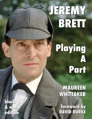 Jeremy Brett - Jouer un rôle - Jeremy Brett - Playing A Part