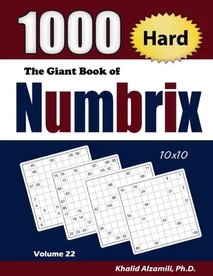 Le livre géant de Numbrix : 1000 puzzles difficiles (10x10) - The Giant Book of Numbrix: 1000 Hard (10x10) Puzzles