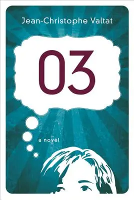 03 : Un roman - 03: A Novel
