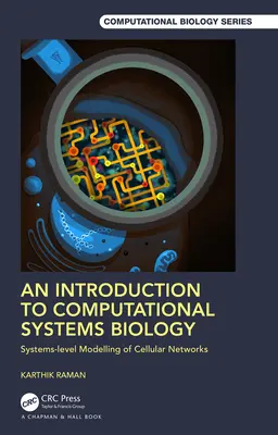 Introduction à la biologie systémique computationnelle : Modélisation des réseaux cellulaires au niveau des systèmes - An Introduction to Computational Systems Biology: Systems-Level Modelling of Cellular Networks