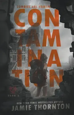 Contamination (Les zombies sont humains, livre un) - Contamination (Zombies Are Human, Book One)