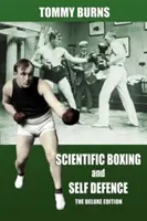 La boxe scientifique et l'autodéfense : L'édition de luxe - Scientific Boxing and Self Defence: The Deluxe Edition