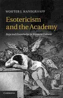 L'ésotérisme et l'académie : Le savoir rejeté dans la culture occidentale - Esotericism and the Academy: Rejected Knowledge in Western Culture