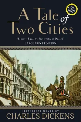 Le conte de deux villes (annoté, gros caractères) - A Tale of Two Cities (Annotated, Large Print)