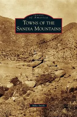 Les villes des montagnes Sandia - Towns of the Sandia Mountains