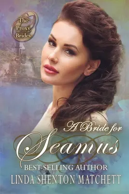 Une épouse pour Seamus - A Bride for Seamus