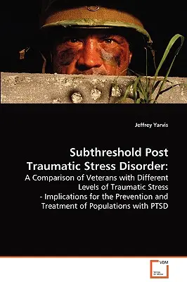 Syndrome de stress post-traumatique (SSPT) - Subthreshold Post Traumatic Stress Disorder
