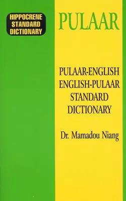 Dictionnaire standard pulaar-anglais/anglais-pulaar - Pulaar-English/English-Pulaar Standard Dictionary