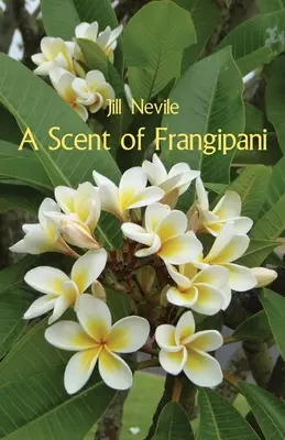 Un parfum de frangipanier - A Scent of Frangipani