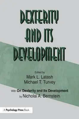 La dextérité et son développement - Dexterity and Its Development