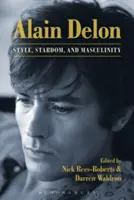 Alain Delon : Style, célébrité et masculinité - Alain Delon: Style, Stardom and Masculinity