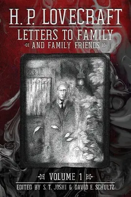 Lettres à la famille et aux amis de la famille, Volume 1 : 1911-1925 - Letters to Family and Family Friends, Volume 1: 1911-⁠1925