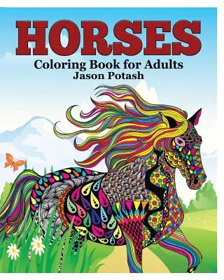 Livre de coloriage pour adultes sur les chevaux - Horses Coloring Book for Adults