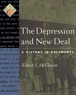 La dépression et le New Deal : une histoire en documents - The Depression and New Deal: A History in Documents