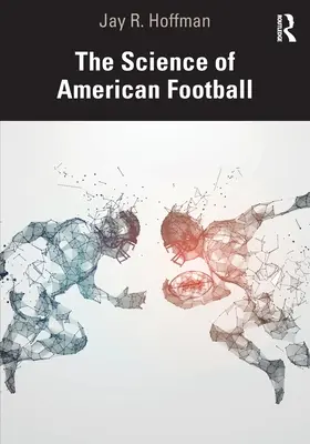 La science du football américain - The Science of American Football